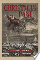 Christmas past : an anthology of seasonal stories from nineteenth-century America /
