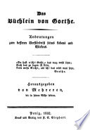 Das B�uchlein von Goethe : Andeutungen zum besseren Verst�andnis seines Lebens und Wirkens /
