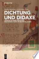 Dichtung Und Didaxe : Lehrhaftes Sprechen in der deutschen Literatur des Mittelalters / Herausgegeben von Henrike Lähnemann, Sandra Linden