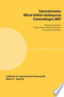 Internationales Alfred-Döblin-Kolloquium Emmendingen 2007 : "Tatsachenphantasie" ; Alfred Döblins Poetik des Wissens im Kontext der Moderne /