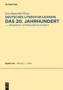 Deutsches Literatur-Lexikon. Das 20. Jahrhundert : Biographisch-bibliographisches Handbuch.