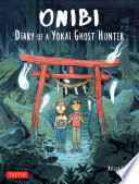 Onibi : diary of a Yokai ghost hunter /
