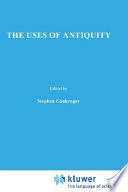 The Uses of antiquity : the scientific revolution and the classical tradition /