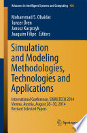 Simulation and Modeling Methodologies, Technologies and Applications : International Conference, SIMULTECH 2014 Vienna, Austria, August 28-30, 2014 Revised Selected Papers /