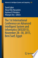 The 1st International Conference on Advanced Intelligent System and Informatics (AISI2015), November 28-30, 2015, Beni Suef, Egypt /