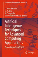 Artificial Intelligence Techniques for Advanced Computing Applications : Proceedings of ICACT 2020 /