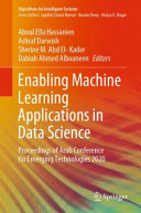 Enabling Machine Learning Applications in Data Science : Proceedings of Arab Conference for Emerging Technologies 2020 /