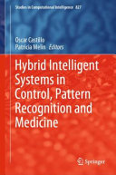 Hybrid Intelligent Systems in Control, Pattern Recognition and Medicine /