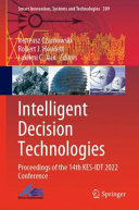 Intelligent Decision Technologies : Proceedings of the 14th KES-IDT 2022 Conference /