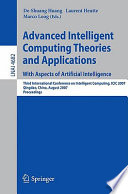 Advanced intelligent computing theories and applications : with aspects of artifical intelligence ; third International Conference on Intelligent Computing, ICIC 2007, Qingdao, China, August 21-24, 2007 : proceedings /