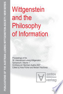 Wittgenstein and the Philosophy of Information : Proceedings of the 30th International Ludwig Wittgenstein-Symposium in Kirchberg, 2007 /