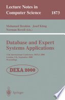 Database and Expert Systems Applications : 11th International Conference, DEXA 2000 London, UK, September 4-8, 2000 Proceedings /