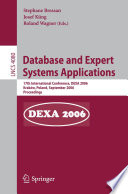 Database and Expert Systems Applications : 17th International Conference, DEXA 2006, Krakow, Poland, September 4-8, 2006, Proceedings /