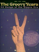 The Groovy years : 53 songs of the hippie era /