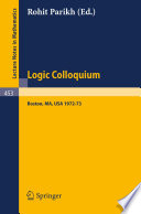 Logic Colloquium : symposium on logic held at Boston, 1972-73 /