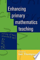 Enhancing primary mathematics teaching and learning /