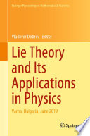 Lie theory and its applications in physics : Varna, Bulgaria, June 2019 /