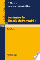 Séminaire de théorie du potentiel, Paris, no. 6 /
