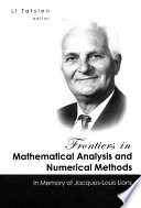 Frontiers in mathematical analysis and numerical methods in memory of Jacques-Louis Lions /