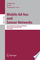 Mobile ad-hoc and sensor networks : first international conference, MSN 2005, Wuhan, China, December 13-15, 2005 : proceedings /