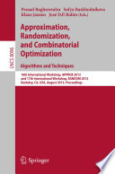 Approximation, randomization, and combinatorial optimization : algorithms and techniques : 16th International Workshop, APPROX 2013, and 17th International Workshop, RANDOM 2013, Berkeley, CA, USA, August 21-23, 2013 ; proceedings /
