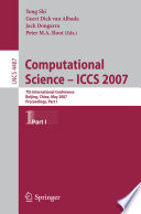 Computational Science - ICCS 2007 : 7th International Conference, Beijing China, May 27-30, 2007, Proceedings, Part I /