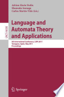 Language and Automata Theory and Applications : 5th International Conference, LATA 2011, Tarragona, Spain, May 26-31, 2011 /