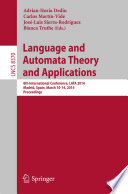 Language and Automata Theory and Applications : 8th International Conference, LATA 2014, Madrid, Spain, March 10-14, 2014, Proceedings /