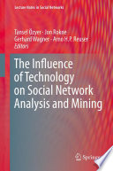 The Influence of Technology on Social Network Analysis and Mining /