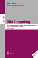 DNA Computing : 6th International Workshop on DNA-Based Computers, DNA 2000, Leiden, The Netherlands, June 13-17, 2000. Revised Papers /