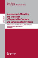 Measurement, Modelling and Evaluation of Dependable Computer and Communication Systems : 18th International GI/ITG Conference, MMB & DFT 2016, Münster, Germany, April 4-6, 2016, Proceedings /