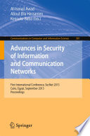 Advances in Security of Information and Communication Networks : First International Conference, SecNet 2013, Cairo, Egypt, September 3-5, 2013. Proceedings /