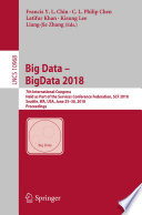 Big Data - BigData 2018 : 7th International Congress, Held as Part of the Services Conference Federation, SCF 2018, Seattle, WA, USA, June 25-30, 2018, Proceedings /