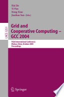 Grid and cooperative computing : GCC 2004 : third international conference, Wuhan, China, October 21-24, 2004 : proceedings /