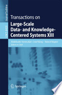 Transactions on Large-Scale Data- and Knowledge-Centered Systems XIII /