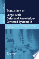 Transactions on Large-Scale Data- and Knowledge-Centered Systems IX /