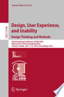Design, User Experience, and Usability: Design Thinking and Methods : 5th International Conference, DUXU 2016, Held as Part of HCI International 2016, Toronto, Canada, July 17-22, 2016, Proceedings, Part I /