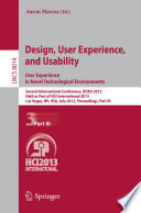 Design, User Experience, and Usability: User Experience in Novel Technological Environments : Second International Conference, DUXU 2013, Held as Part of HCI International 2013, Las Vegas, NV, USA, July 21-26, 2013, Proceedings, Part III /