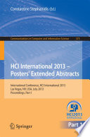 HCI International 2013 - Posters' Extended Abstracts : International Conference, HCI International 2013, Las Vegas, NV, USA, July 21-26, 2013,        Proceedings, Part II /