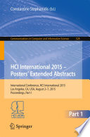 HCI International 2015 - Posters' Extended Abstracts : International Conference, HCI International 2015, Los Angeles, CA, USA, August 2-7, 2015. Proceedings, Part I /