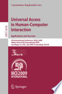 Universal Access in Human-Computer Interaction. Applications and Services : 5th International Conference, UAHCI 2009, Held as Part of HCI International 2009, San Diego, CA, USA, July 19-24, 2009. Proceedings, Part III /