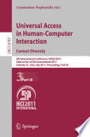 Universal Access in Human-Computer Interaction. Context Diversity : 6th International Conference, UAHCI 2011, Held as Part of HCI International 2011, Orlando, FL, USA, July 9-14, 2011, Proceedings, Part III /