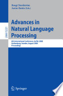 Advances in natural language processing 6th international conference, GoTAL 2008, Gothenburg, Sweden, August 25-27, 2008 : proceedings /