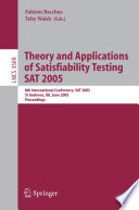 Theory and applications of satisfiability testing 8th international conference, SAT 2005, St Andrews, UK, June 19-23, 2005 : proceedings /