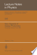 New aspects of galaxy photometry : proceedings of the specialized meeting of the Eighth IAU European Regional Astronomy Meeting, Toulouse, September 17-21, 1984 /