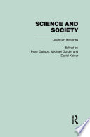 Science and society : the history of modern physical science in the twentieth century