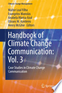 Handbook of Climate Change Communication: Vol. 3 : Case Studies in Climate Change Communication /