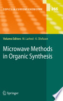 Microwave methods in organic synthesis /