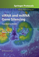 SiRNA and miRNA gene silencing : from bench to bedside /