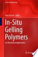 In-situ gelling polymers : for biomedical applications /